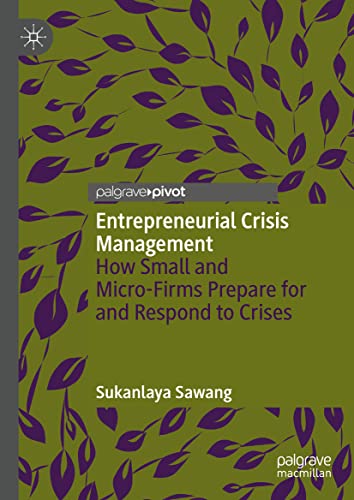Entrepreneurial Crisis Management: How Small and Micro-Firms Prepare for and Respond to Crises