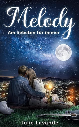 Melody: Am liebsten für immer