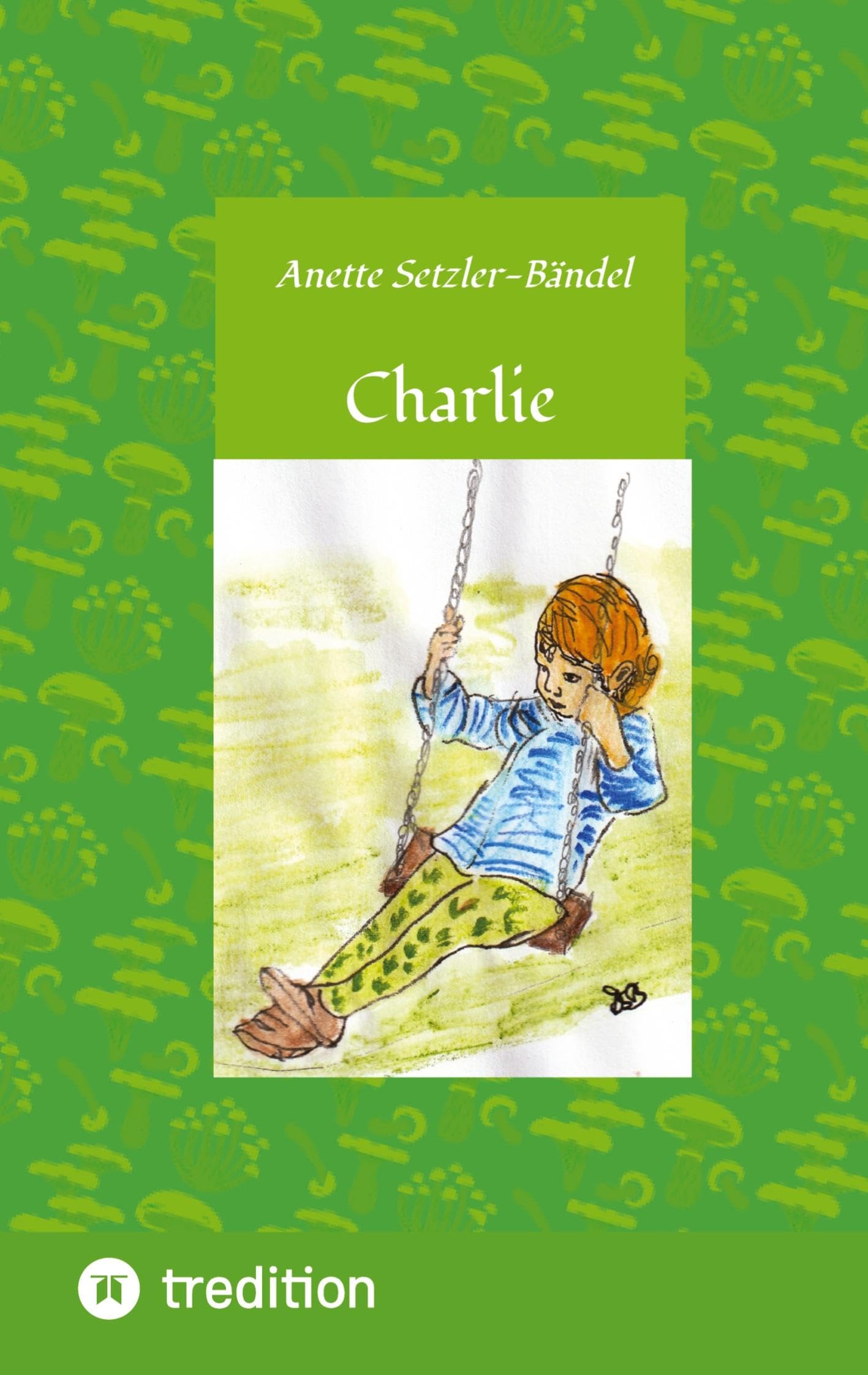 Charlie die kleine Waldfee: DE (Mäuse- und Tolilaquigeschichten)