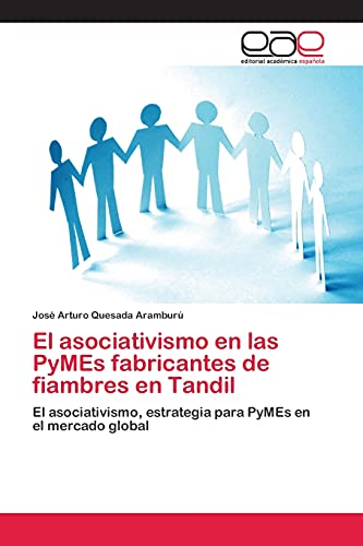 El asociativismo en las PyMEs fabricantes de fiambres en Tandil: El asociativismo, estrategia para PyMEs en el mercado global