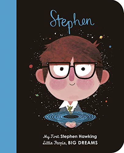 Sánchez, Vegara isabel Stephen Hawkin, My First Stephen Hawking (Little People, Big Dreams, Band 27)