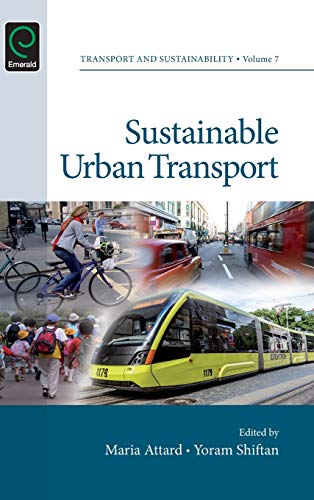 Sustainable Urban Transport (Transport and Sustainability, 7, Band 7)