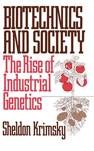 Biotechnics and Society: The Rise of Industrial Genetics (Contributions in Afro-American and)