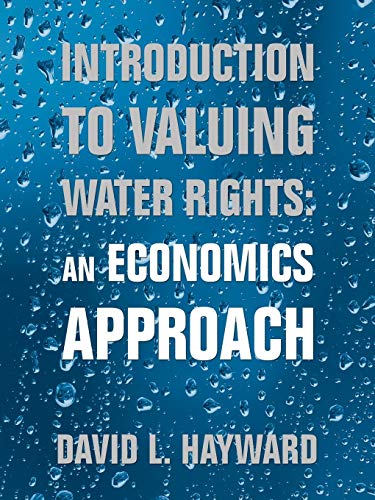 Introduction to Valuing Water Rights: An Economics Approach