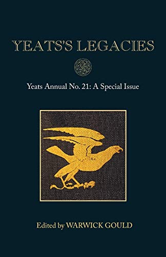 Yeats's Legacies: Yeats Annual No. 21