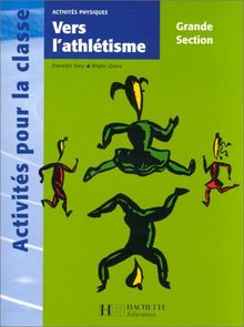 Vers l'athlétisme, grande section : activités physiques