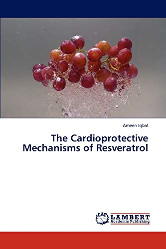 The Cardioprotective Mechanisms of Resveratrol