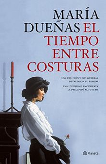 El tiempo entre costuras (Autores Españoles e Iberoamericanos, Band 3)