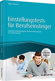 Einstellungstests für Berufseinsteiger - inkl. Arbeitshilfen online: Optimale Vorbereitung für die Bewerberauswahl von Unternehmen (Haufe Fachbuch)