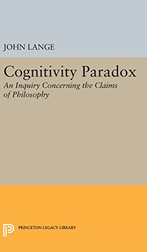 Cognitivity Paradox: An Inquiry Concerning the Claims of Philosophy (Princeton Legacy Library, Band 1737)