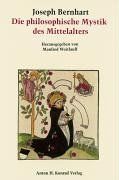 Philosophische Mystik des Mittelalters von ihren antiken Ursprüngen bis zur Renaissance. Mit Schriften und Beiträgen zum Thema aus den Jahren 1912-1969