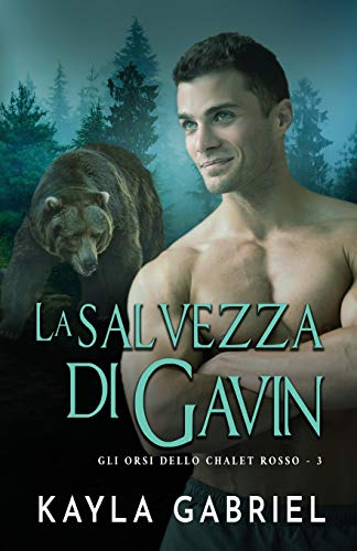 La salvezza di Gavin: per ipovedenti (Gli Orsi Dello Chalet Rosso, Band 3)
