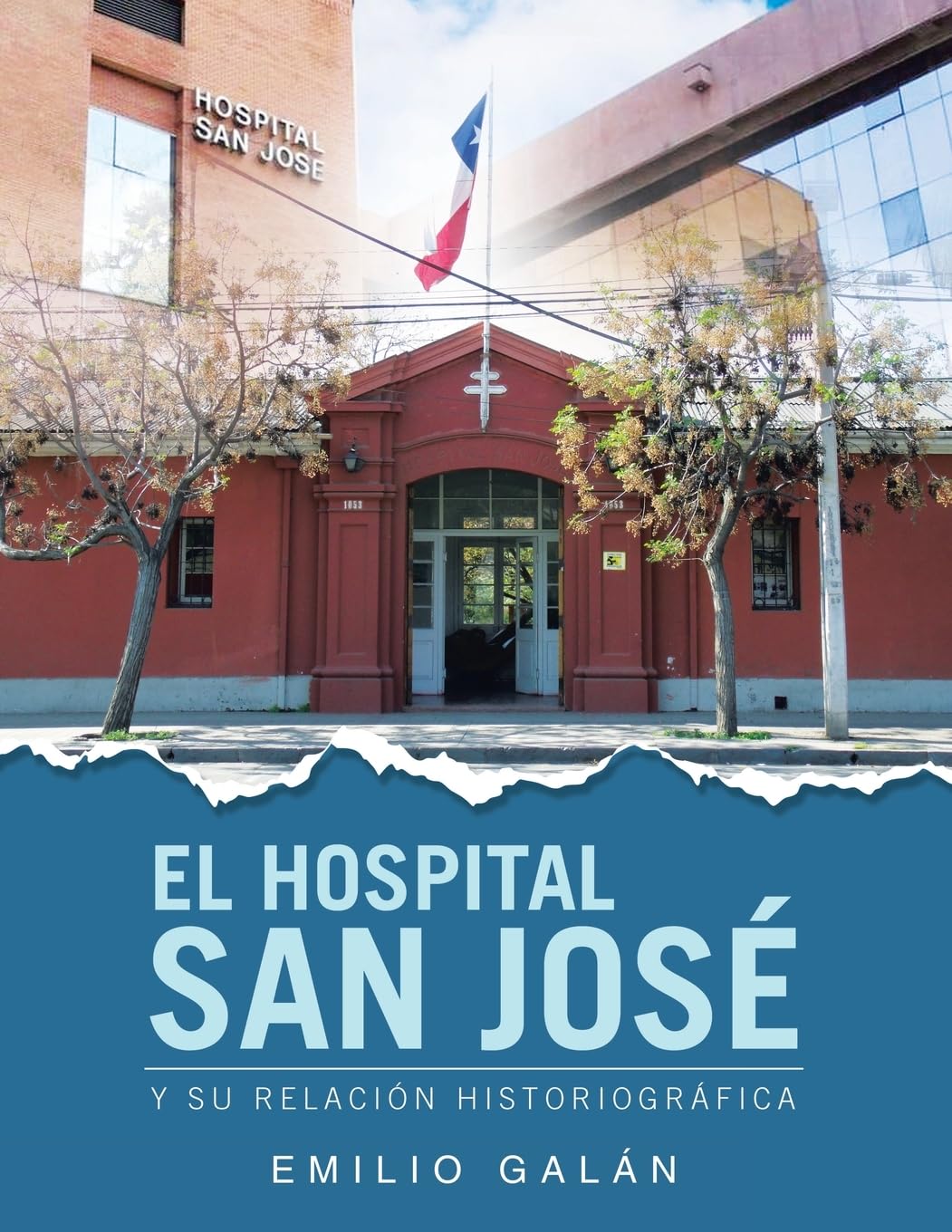 EL HOSPITAL SAN JOSÉ: Y SU RELACIÓN HISTORIOGRÁFICA