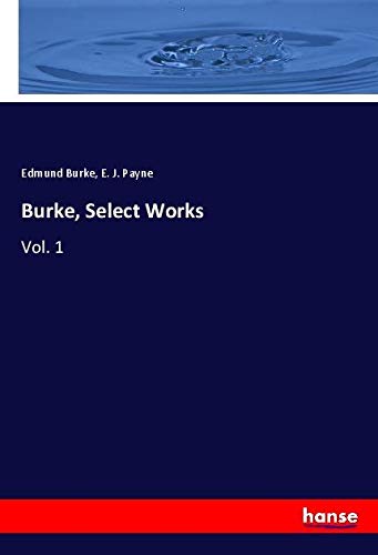 Burke, Select Works: Vol. 1