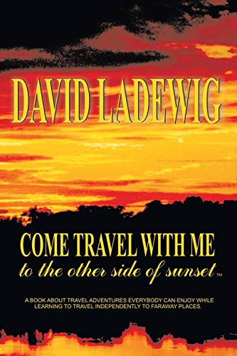 Come Travel with Me to the Other Side of Sunset