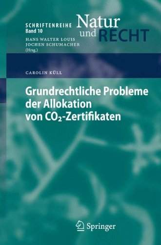 Grundrechtliche Probleme der Allokation von CO2-Zertifikaten (Schriftenreihe Natur und Recht) (German Edition)