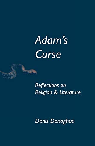 Adam's Curse: Reflections on Religion and Literature (Erasmus Institute Books)