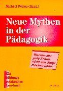 Neue Mythen in der Pädagogik