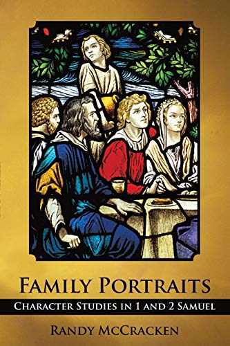 Family Portraits: Character Studies in 1 and 2 Samuel