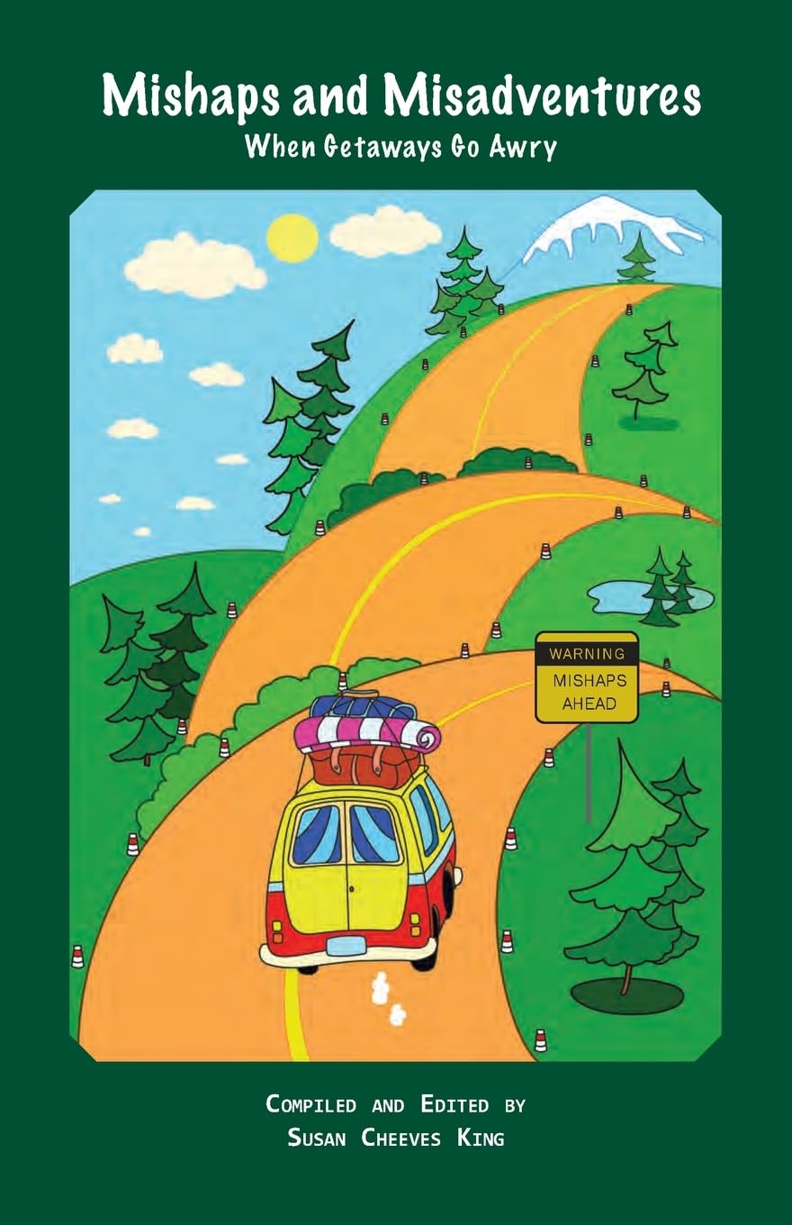 Mishaps and Misadentures: When Getaways Go Awry (Short and Sweet, Band 12)