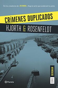 Crímenes duplicados (Serie Bergman 2): Un nuevo caso para el psicólogo criminal más famoso de Suecia (Planeta Internacional, Band 2)