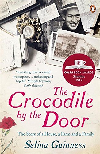 The Crocodile by the Door: The Story of a House, a Farm and a Family