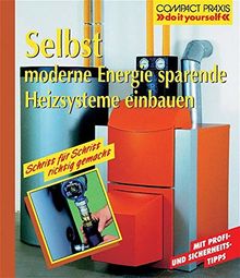 Selbst moderne Energie sparende Heizsysteme einbauen