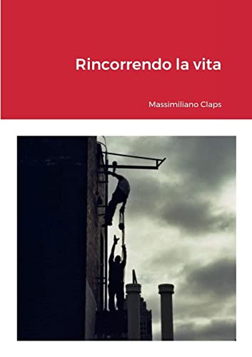 Rincorrendo la vita