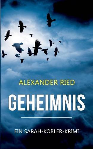Geheimnis: Ein Sarah-Kobler-Krimi (Sarah Kobler Kriminalromane)