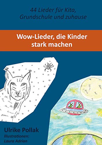 WoW-Lieder für starke Kinder: 44 Lieder für Kita, Grundschule und zuhause