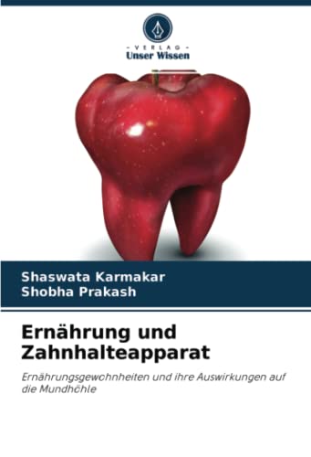 Ernährung und Zahnhalteapparat: Ernährungsgewohnheiten und ihre Auswirkungen auf die Mundhöhle