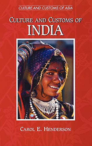 Culture and Customs of India (Culture and Customs of Asia)