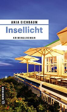 Insellicht: Kriminalroman (Ruth Keiser und Martin Ziegler) (Kriminalromane im GMEINER-Verlag)