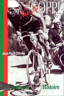 Fausto Coppi : la véridique histoire