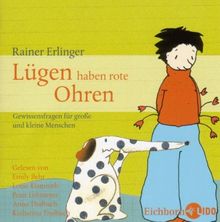 Lügen haben rote Ohren. CD . Gewissensfragen für große und kleine Menschen