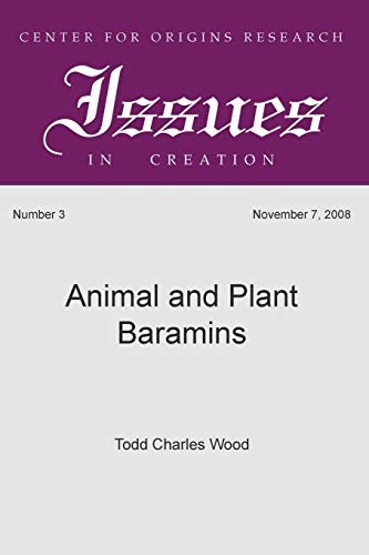 Animal and Plant Baramins (Center for Origins Research Issues in Creation, Band 3)