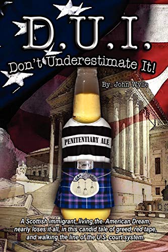 D.U.I: Don't Underestimate It!