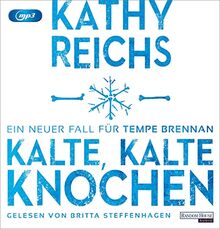 Kalte, kalte Knochen: Ein neuer Fall für Tempe Brennan (Die Tempe-Brennan-Romane, Band 21) von Reichs, Kathy | Buch | Zustand sehr gut