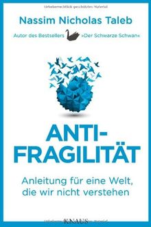 Antifragilität: Anleitung für eine Welt, die wir nicht verstehen