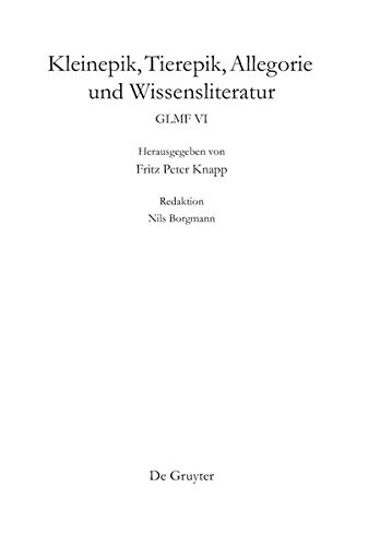 Germania Litteraria Mediaevalis Francigena: Kleinepik, Tierepik, Allegorie und Wissensliteratur