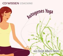 CD WISSEN Coaching - Autogenes Yoga für Erwachsene, 1 CD