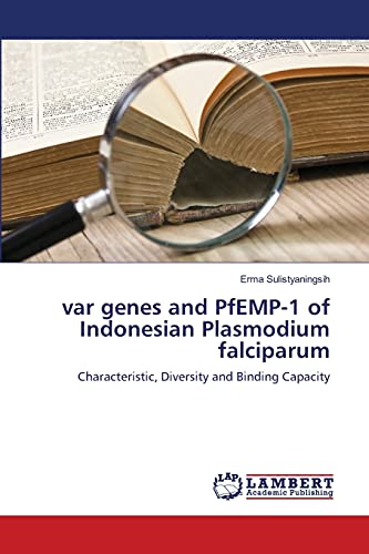 var genes and PfEMP-1 of Indonesian Plasmodium falciparum: Characteristic, Diversity and Binding Capacity