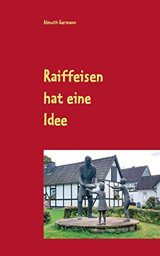 Raiffeisen hat eine Idee