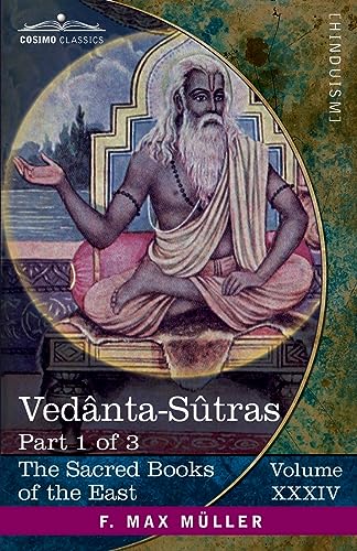 Vedânta-Sûtras, Part I: Commentary by Sankaracharya, Part 1 of 2 and Adhyâya I-II (Sacred Books of the East)