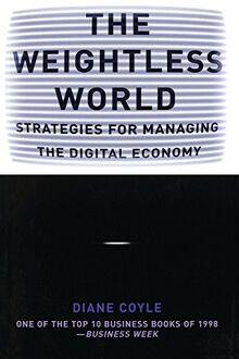 The Weightless World: Strategies for Managing the Digital Economy (Obex Series)