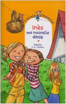 L'école d'Agathe. Vol. 48. Inès ma nouvelle amie