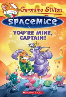 You're Mine, Captain! (Spacemice, Band 2)