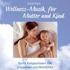 Wellness-Musik für Mutter und Kind