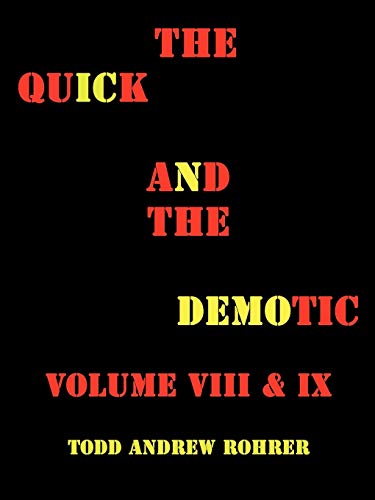 The Quick and the Demotic: Volume VIII & IX