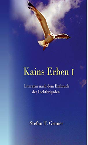 Kains Erben I: Literatur nach dem Einbruch der Lichtbrigaden
